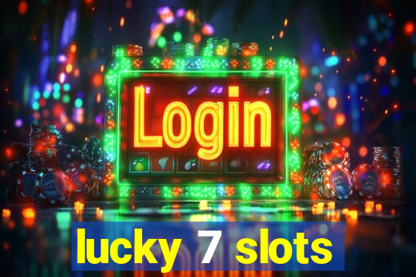 lucky 7 slots